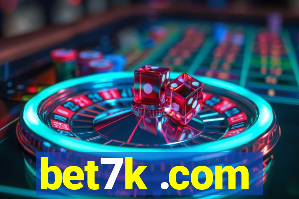 bet7k .com